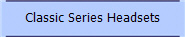 Classic Series Headsets